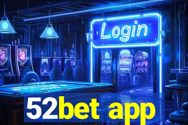 52bet app